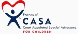 Friends of CASA Court Appointed Special Advocates for Children
